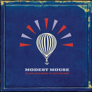 Modest Mouse We Were Dead Before The Ship Sank (2LP)
