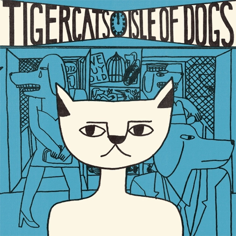 Tigercats Isle of Dogs (LP) 