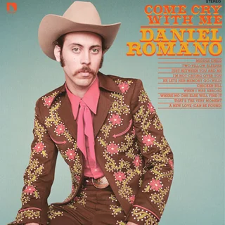 Daniel Romano Come Cry With Me (LP)