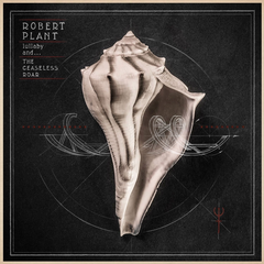 Robert Plant Lullaby and The Ceaseless Roar (2LP)