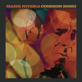 Mark Rivera Common Bond (LP) 