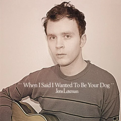 Jens Lekman When I Said I Wanted To Be Your Dog (LP) 