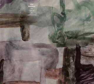 Arve Henriksen The Nature of Connections (LP)