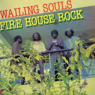 The Wailing Souls Fire House Rock (LP)