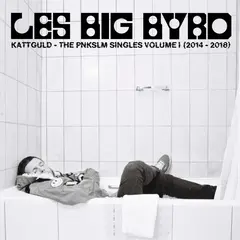 Les Big Byrd Kattguld: The PNKSLM Singles… (LP)