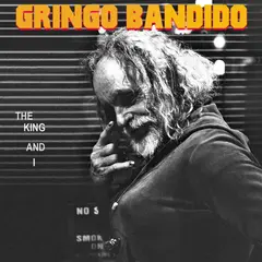 Gringo Bandido King and I (LP)