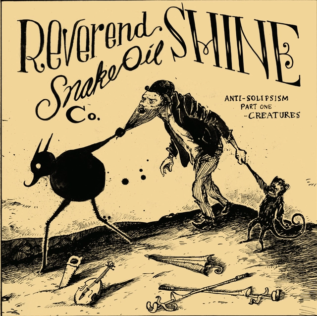 Reverend Shine Snake Oil Co. Anti-Solipsism Pt.1: Creatures (LP) 