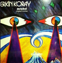 Erkin Koray Mechul: Singles &amp; Rarities (LP)