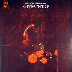 Charles Mingus Let My Children Hear Music (LP)