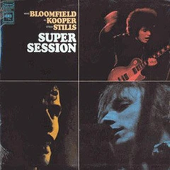Mike Bloomfield/Al Kooper/Stephen Stills Super Session (LP)