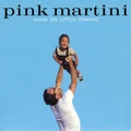 Pink Martini Hang On Little Tomato (2LP)
