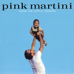 Pink Martini Hang On Little Tomato (2LP)
