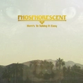 Phosphorescent Here's to Taking it Easy (LP)