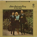 Peter, Paul And Mary In the Wind (2LP)