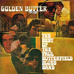 The Paul Butterfield Blues Band Golden Butter: Best of (2LP)