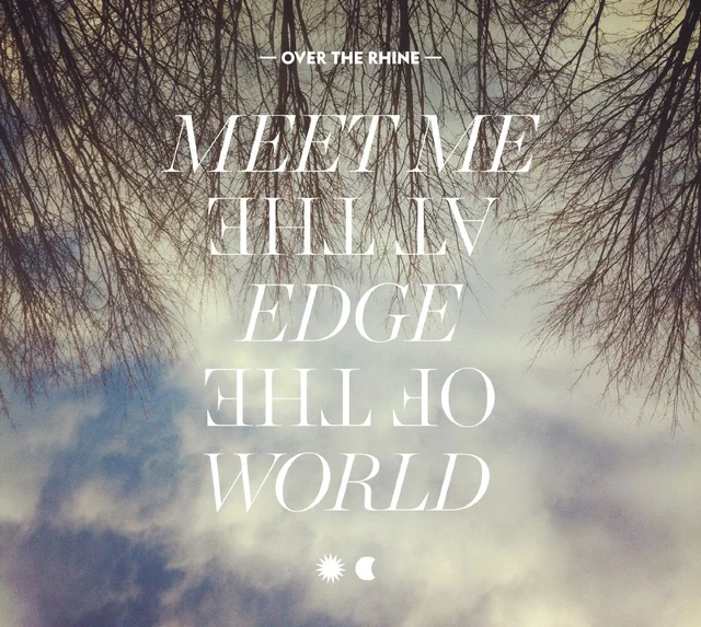 Over The Rhine Meet Me At The End Of The World (LP) 