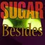 Sugar Besides (LP)