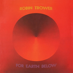 Robin Trower For Earth Below (LP)