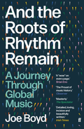 Joe Boyd And The Roots Of Rhythm Remain (BOK)