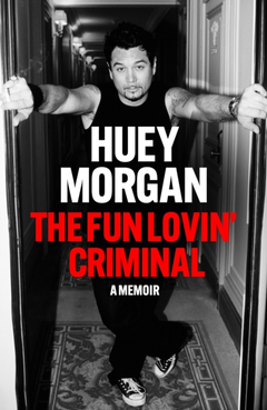 Huey Morgan The Fun Lovin' Criminal (BOK)