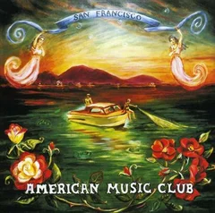 American Music Club San Francisco (LP)