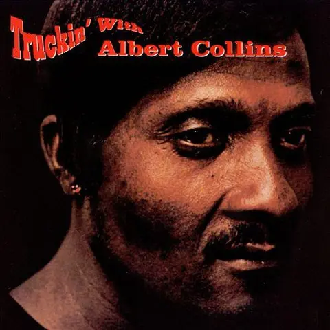 Albert Collins Truckin' With Albert Collins (LP) 