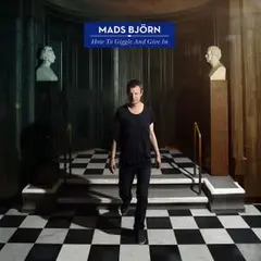 Mads Björn How to Giggle and Give in (LP)