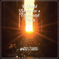Adam Franklin &amp; Bolts of Melody I Could Sleep For a Thousand Years (LP)