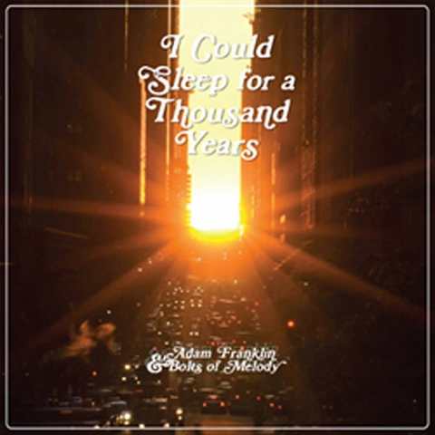 Adam Franklin & Bolts of Melody I Could Sleep For a Thousand Years (LP) 