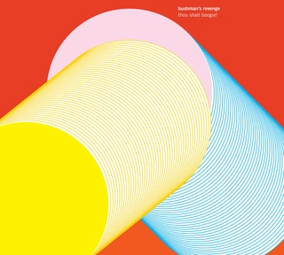 Bushman's Revenge Thou Shalt Boogie! (LP)