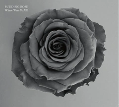 Budding Rose Where Were Ye All (2LP)