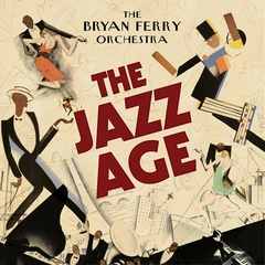 Bryan Ferry Orchestra The Jazz Age (LP)