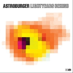 Astroburger Lightyears Behind (LP)