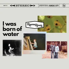 Rever Rivers I Was Born Of Water (LP)