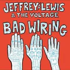 Jeffrey Lewis &amp; The Voltage Bad Wiring (LP)