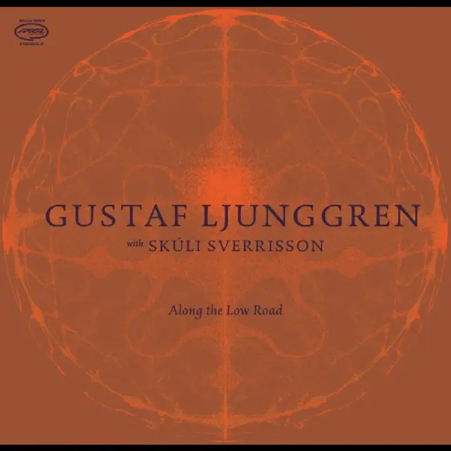 Gustaf Ljunggren With Skúli Sverrisson Along The Low Road (LP) 