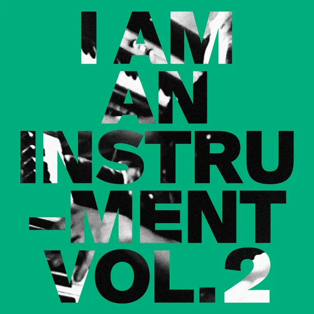 I Am An Instrument I Am An Instrument Vol. 2 & 3 (LP) 