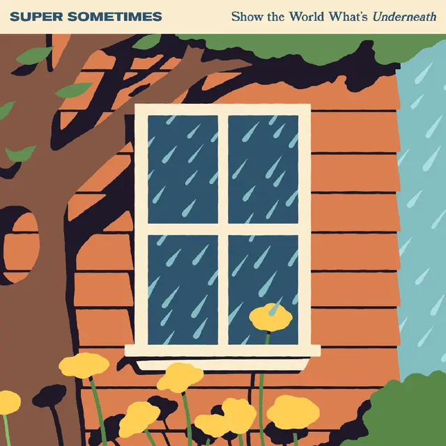 Super Sometimes Show The World What's Underneath (CD) 
