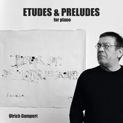 Ulrich Gumpert Etudes And Preludes For Piano (CD)