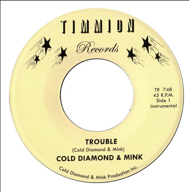 Cold Diamond & Mink Trouble (Instrumental) (7") 