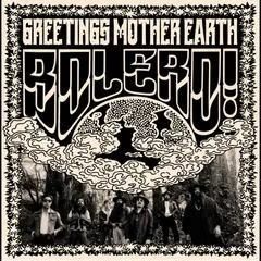 Bolero! Greetings Mother Earth (LP)