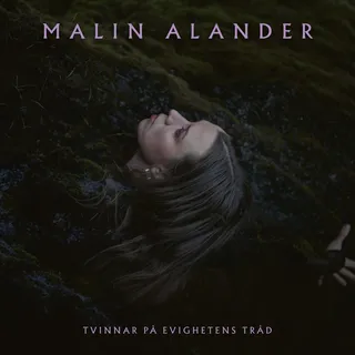Malin Alander Tvinnar På Evighetens Tråd (LP)