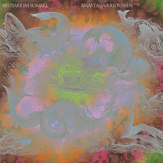 Anastasia Kristensen Bestiarium Sombre (LP)
