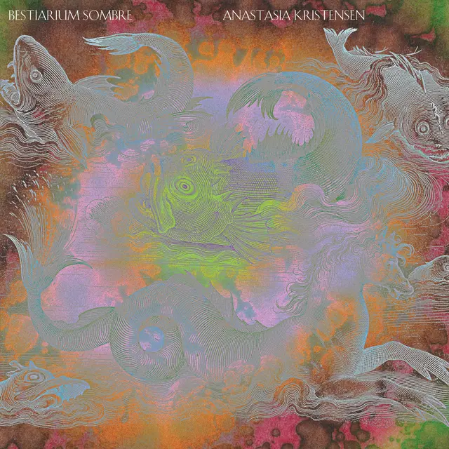 Anastasia Kristensen Bestiarium Sombre (LP) 