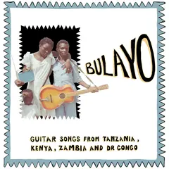 Diverse Artister Bulayo: Guitar Songs From Tanzania… (LP)
