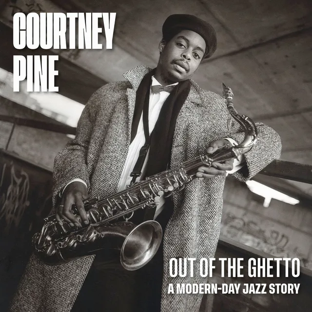 Courtney Pine Out Of The Ghetto: A Modern-Day… (2CD) 