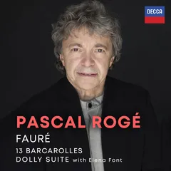 Pascal Rogé Fauré: Barcarolles; Dolly Suite (CD)