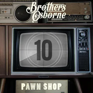 Brothers Osborne Pawn Shop 10 (2LP)