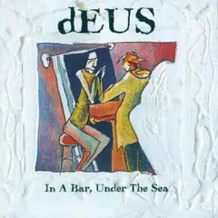 Deus In A Bar, Under The Sea: 30th… (2CD)