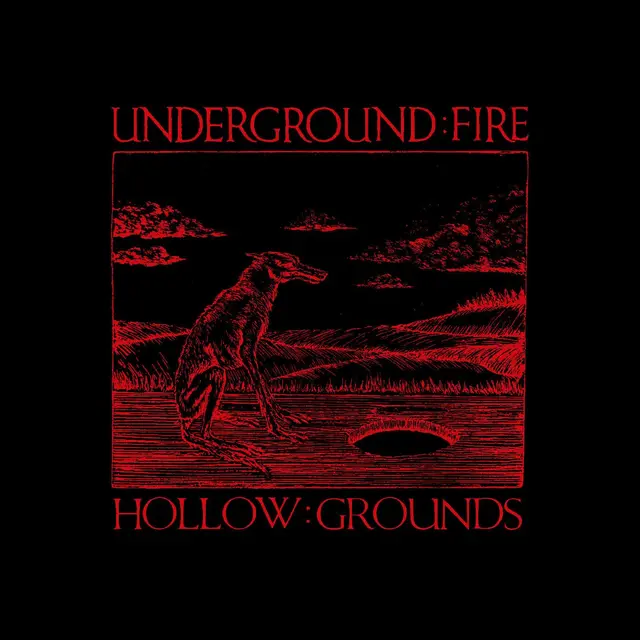 Underground Fire Hollow Grounds (LP) 